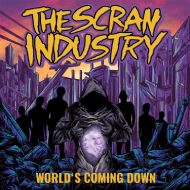 World's Coming Down by The Scran Industry